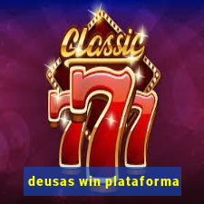 deusas win plataforma